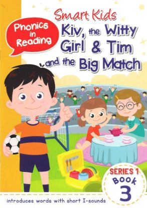 Picture of Smart Kids Phonics in Reading Book 3 Kiv the Witty Girl Tin the Big Match