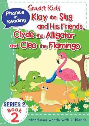 Picture of Smart Kids Phonics in Reading Book Series 2 Book 2 - Klay the Slug and His Friends, Clyde the Alligator and Cleo the Flamingo