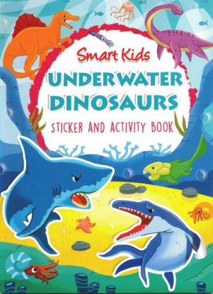 Picture of Smart Kids Dinosaurs Sticker and Activity Book - Underwater