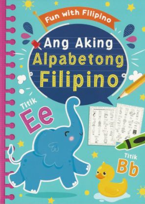 Picture of Fun With Filipino - Ang Aking Alpabetong Filipino