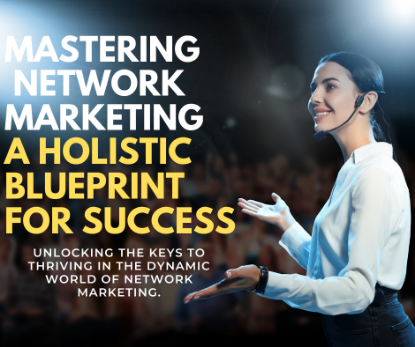 Picture of (FREE) Mastering Network Marketing:  A Holistic Blueprint for Success