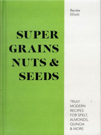 Picture of Super Grains Nuts & Seeds-Renee Elliot