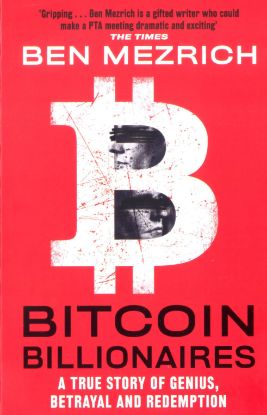 Picture of Bitcoin Billionaires-A Story Of Genius, Betrayal And Redemption-Ben Mezrich