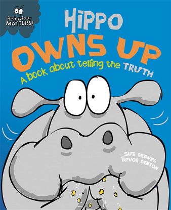 Picture of Behavior Matters A Book About Telling The Truth-Hippo Owns Up