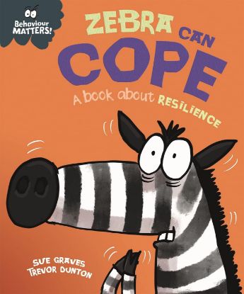 Picture of Behavior Matters A Book About Resilience-Zebra Can Cope