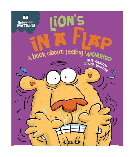 Picture of Behavior Matters A Book About Feeling Worried-Lion'S In A Flap