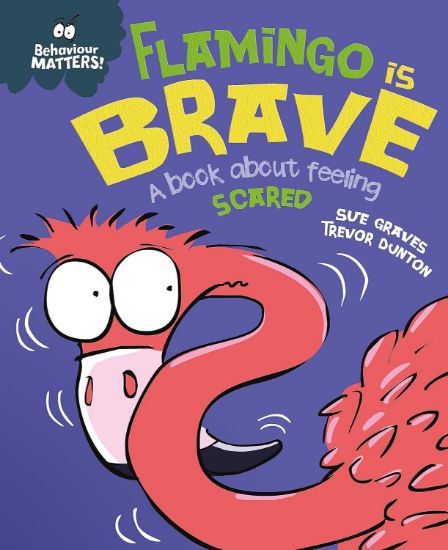 Picture of Behavior Matters A Book About Feeling Scared-Flamingo Is Brave