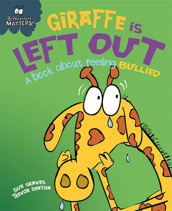 Picture of Behavior Matters A Book About Feeling Bullied-Giraffe Is Left Out