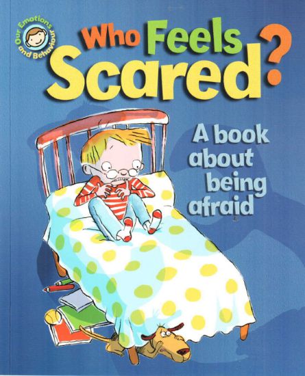 Picture of Our Emotions And Behaviors Who Feels Scared-A Book About Being Afraid