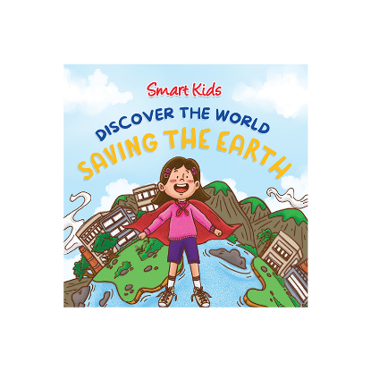 Picture of Smart Kids Discover The World-Saving The Earth